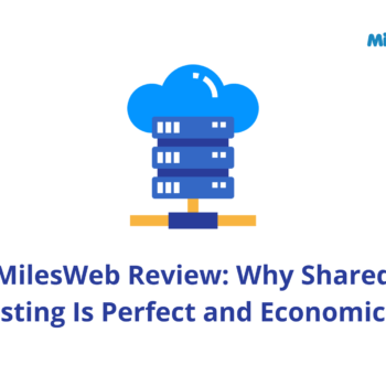 30 (nov) MilesWeb Review- Why Shared Hosting Is Perfect and Economical RZ